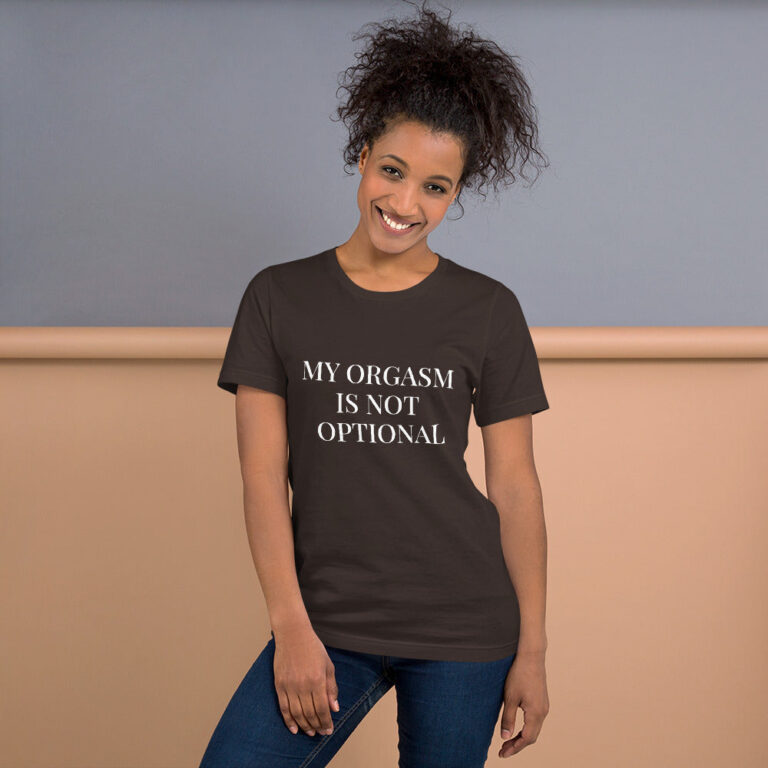 My Orgasm Is Not Optional Short Sleeve Unisex Movement T Shirt